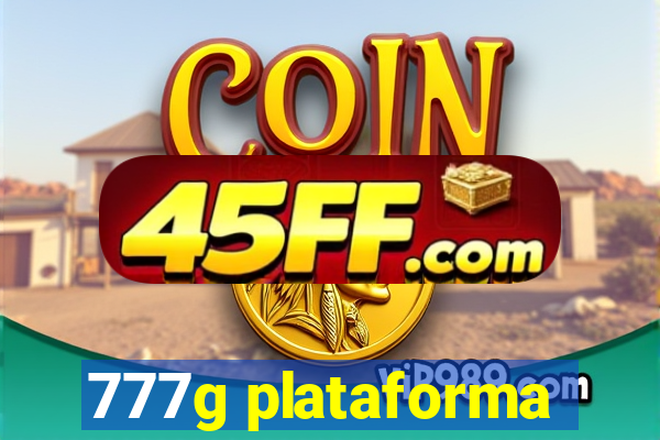 777g plataforma